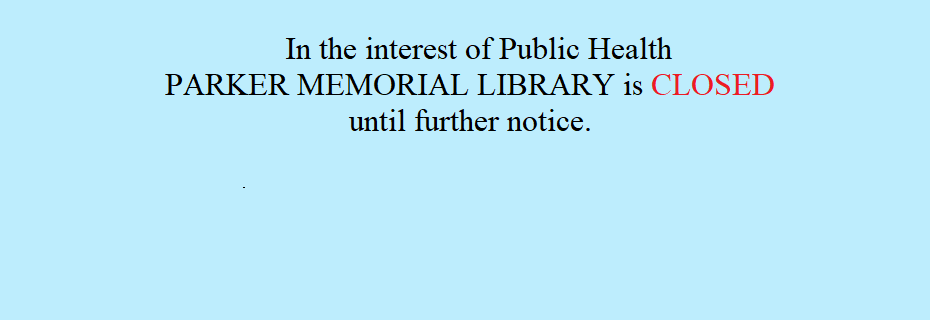 Library closed until further notice.