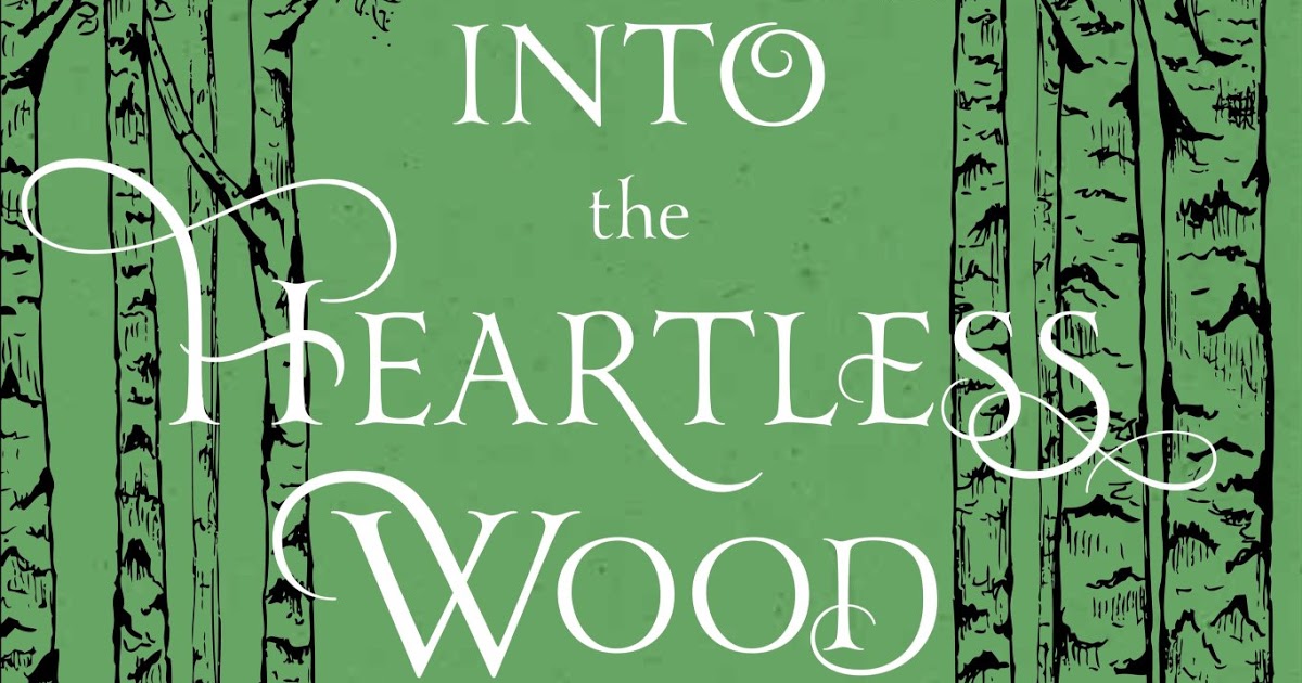 "Into the Heartless Wood" written in white on a green background